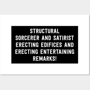 Structural Sorcerer and Satirist Erecting Edifices and Erecting Entertaining Remarks! Posters and Art